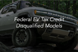 Federal EV tax credit - disqualified models